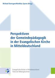 Perspektiven der Gemeindepädagogik in der Evangelischen Kirche in Mitteldeutschland - Cover
