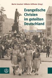 Evangelische Christen im geteilten Deutschland
