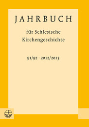 Jahrbuch für Schlesische Kirchengeschichte 91/92,2012/2013