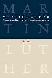 Martin Luther: Deutsch-Deutsche Studienausgabe. Band 2