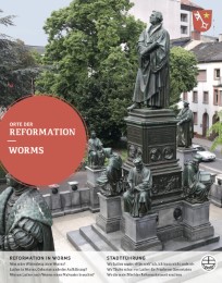 Orte der Reformation - Worms
