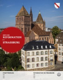 Orte der Reformation - Straßburg/Strasbourg