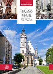 Die Thomaskirche Leipzig. Mit Beiträgen von Martin Petzoldt und Christian Wolff