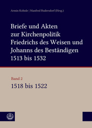 Briefe und Akten zur Kirchenpolitik Friedrichs des Weisen und Johanns... - Cover