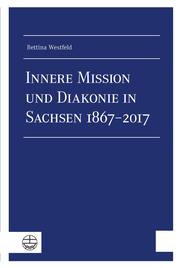 Innere Mission und Diakonie in Sachsen 1867-2017 - Cover