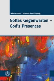 Gottes Gegenwarten - God's Presences