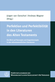 Perfektion und Perfektibilität in den Literaturen des Alten Testaments - Cover