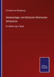 Denkwürdiger und Nützlicher Rheinischer Antiquarius