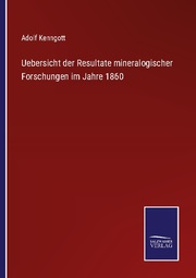 Uebersicht der Resultate mineralogischer Forschungen im Jahre 1860 - Cover