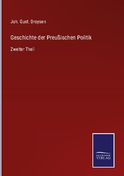 Geschichte der Preußischen Politik - Cover