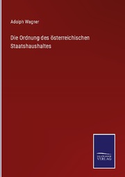 Die Ordnung des österreichischen Staatshaushaltes