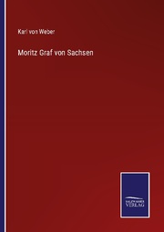Moritz Graf von Sachsen