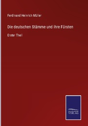 Die deutschen Stämme und ihre Fürsten