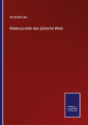 Rebecca oder das jüdische Weib - Cover