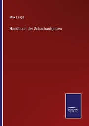 Handbuch der Schachaufgaben