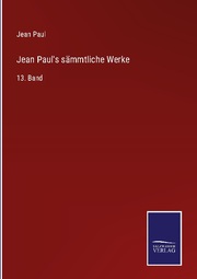 Jean Paul's sämmtliche Werke