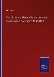 Geschichte von Mainz während der ersten französischen Occupation 1792-1793