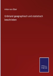 Grönland geographisch und statistisch beschrieben