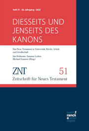 ZNT - Zeitschrift für Neues Testament 26. Jahrgang, Heft 51 (2023)