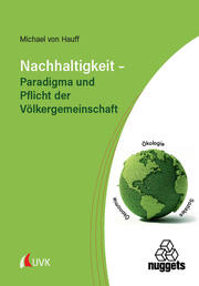 Nachhaltigkeit - Paradigma und Pflicht der Völkergemeinschaft