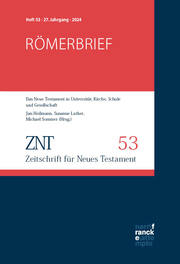 ZNT - Zeitschrift für Neues Testament 27. Jahrgang, Heft 53 (2024)