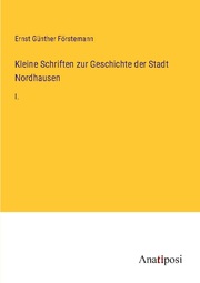 Kleine Schriften zur Geschichte der Stadt Nordhausen - Cover