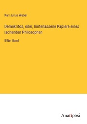 Demokritos, oder, hinterlassene Papiere eines lachenden Philosophen