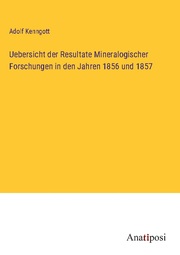 Uebersicht der Resultate Mineralogischer Forschungen in den Jahren 1856 und 1857 - Cover