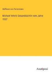 Michael Vehe's Gesandbüchlin vom Jahre 1537