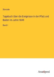 Tagebuch über die Ereignisse in der Pfalz und Baden im Jahre 1849 - Cover