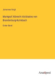 Markgraf Albrecht Alcibiades von Brandenburg-Kulmbach