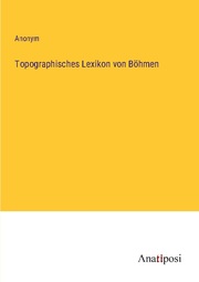 Topographisches Lexikon von Böhmen