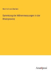 Sammlung der Höhenmessungen in der Rheinprovinz