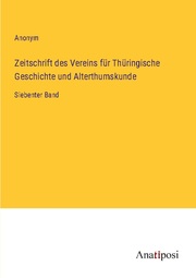 Zeitschrift des Vereins für Thüringische Geschichte und Alterthumskunde - Cover
