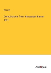 Gesetzblatt der freien Hansestadt Bremen 1851 - Cover