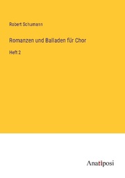 Romanzen und Balladen für Chor
