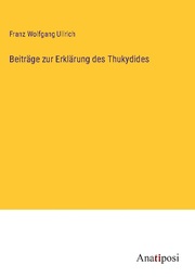 Beiträge zur Erklärung des Thukydides