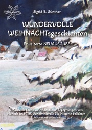 WUNDERVOLLE WEIHNACHTsgeschichten - Erweiterte NEUAUSGABE - Ein Buch über Tierliebe und Tierschutz, eingebettet in den Zauber der Weihnacht - Cover