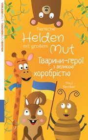Tierische Helden mit großem Mut (Deutsch Ukrainisch) - Taschenbuchausgabe - Cover