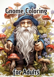 Garden Gnome Coloring Book for Adults