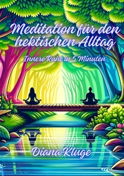 Meditation für den hektischen Alltag - Cover