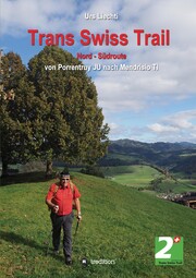 Trans Swiss Trail Nord - Südroute