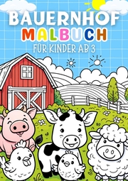 Bauernhof Malbuch für Kinder ab 3 Jahre ? Kinderbuch