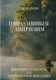 Europa's verborgene Angelparadiese - Cover