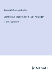 Egmont; Ein Trauerspiel in Fünf Aufzügen - Cover