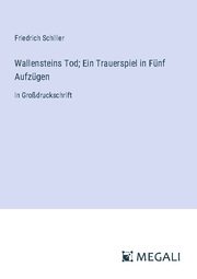 Wallensteins Tod; Ein Trauerspiel in Fünf Aufzügen - Cover