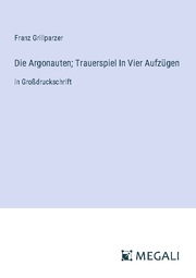 Die Argonauten; Trauerspiel In Vier Aufzügen - Cover