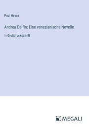 Andrea Delfin; Eine venezianische Novelle