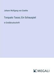 Torquato Tasso; Ein Schauspiel