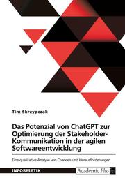 Das Potenzial von ChatGPT zur Optimierung der Stakeholder-Kommunikation in der a